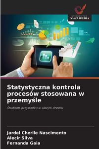 Produktbild: Statystyczna kontrola proces&oacute;w stosowana w przemy&iquest;le
