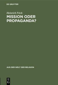 Bild vom Artikel Mission oder Propaganda? vom Autor Heinrich Frick