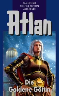 Produktbild: Atlan 23: Die Goldene G&ouml;ttin (Blauband)
