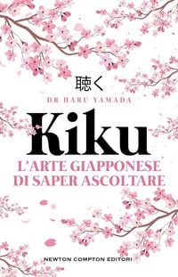 Produktbild: Kiku. L'arte giapponese di saper ascoltare