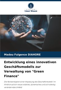 Produktbild: Entwicklung eines innovativen Gesch&auml;ftsmodells zur Verwaltung von "Green Finance"