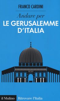 Produktbild: Andare per le Gerusalemme d'Italia
