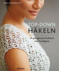 Bild vom Artikel Top-­Down: Häkeln vom Autor Dora Ohrenstein