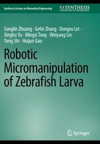 Produktbild: Robotic Micromanipulation of Zebrafish Larva