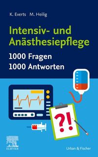 Bild vom Artikel Intensiv- und Anästhesiepflege. 1000 Fragen, 1000 Antworten vom Autor Katharina Everts