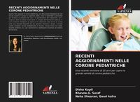 Produktbild: Recenti Aggiornamenti Nelle Corone Pediatriche