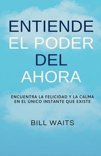 Produktbild: Entiende el Poder del Ahora