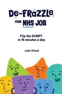 Produktbild: De-frazzle Your NHS Job