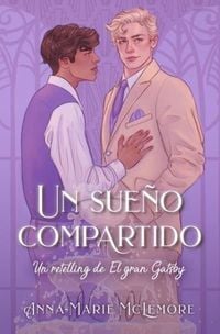 Produktbild: Un Sue&ntilde;o Compartido. Un Retelling de El Gran Gatsby)