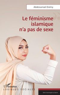 Produktbild: Le f&eacute;minisme islamique n'a pas de sexe