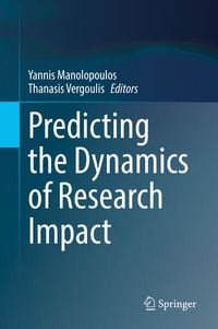 Produktbild: Predicting the Dynamics of Research Impact