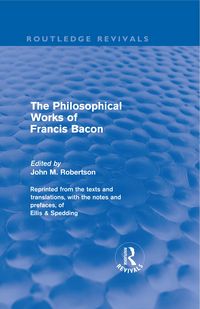 Produktbild: The Philosophical Works of Francis Bacon