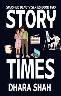 Produktbild: Story Times: An Alternative Tale of Beauty & the Beast (Smashed Beauty, #2)