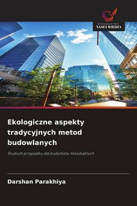 Produktbild: Ekologiczne aspekty tradycyjnych metod budowlanych