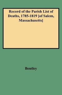 Produktbild: Record of the Parish List of Deaths, 1785-1819 [Of Salem, Massachusetts]