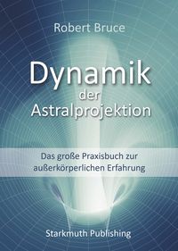 Produktbild: Dynamik der Astralprojektion