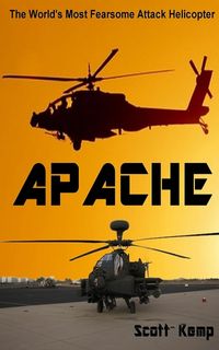Produktbild: Apache: The Worlds Most Fearsome Attack Helicopter