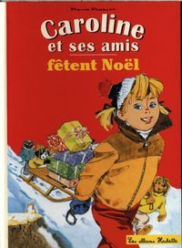 Produktbild: Caroline et ses amis f&ecirc;tent No&euml;l