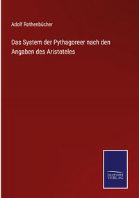 Produktbild: Das System der Pythagoreer nach den Angaben des Aristoteles