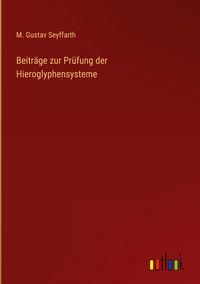 Produktbild: Beitr&auml;ge zur Pr&uuml;fung der Hieroglyphensysteme