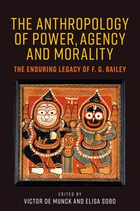 Produktbild: The anthropology of power, agency, and morality