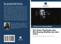Produktbild: Die Onto-Theologie des Ma-Bwang-Mythos bei den Punu