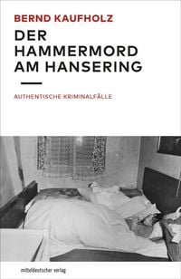 Bild vom Artikel Der Hammermord am Hansering vom Autor Bernd Kaufholz