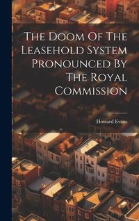 Produktbild: The Doom Of The Leasehold System Pronounced By The Royal Commission