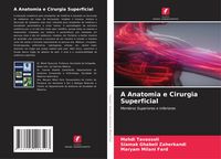 Produktbild: A Anatomia e Cirurgia Superficial