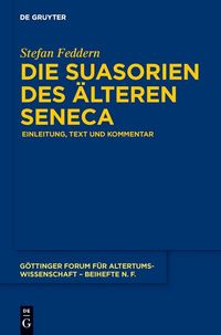 Produktbild: Die Suasorien des &auml;lteren Seneca