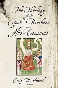 Produktbild: The Theology of the Czech Brethren from Hus to Comenius