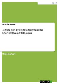 Produktbild: Einsatz von Projektmanagement bei Sportgro&szlig;veranstaltungen