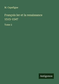 Produktbild: Fran&ccedil;ois Ier et la renaissance 1515-1547