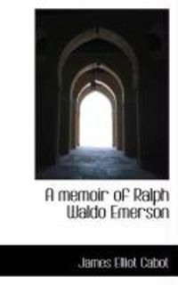 Produktbild: A Memoir of Ralph Waldo Emerson
