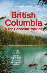 Produktbild: Lonely Planet British Columbia & the Canadian Rockies