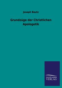 Produktbild: Grundz&uuml;ge der Christlichen Apologetik
