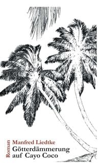 Produktbild: G&ouml;tterd&auml;mmerung auf Cayo Coco