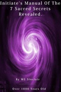 Produktbild: Initiates & Grand Masters Manual Of The 7 Sacred Secrets Revealed !