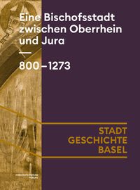 Produktbild: Eine Bischofsstadt zwischen Oberrhein und Jura. 800-1273