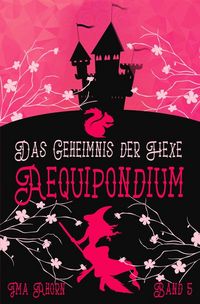 Produktbild: Aequipondium: Das Geheimnis der Hexe