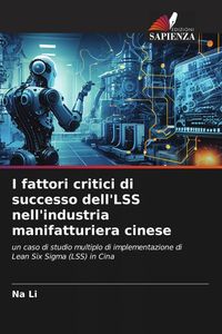 Produktbild: I fattori critici di successo dell'LSS nell'industria manifatturiera cinese