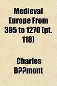 Produktbild: Medieval Europe from 395 to 1270 (PT. 118)