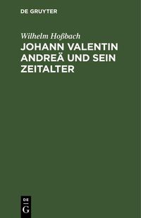 Produktbild: Johann Valentin Andre&auml; und sein Zeitalter