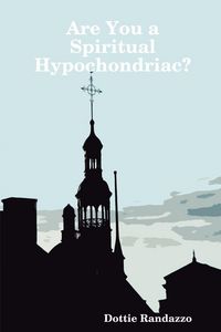 Produktbild: Are You a Spiritual Hypochondriac?