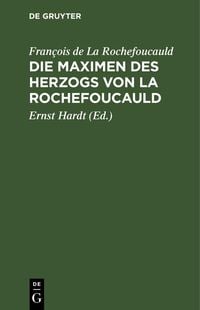 Produktbild: Die Maximen des Herzogs von La Rochefoucauld