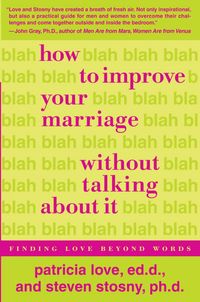 Produktbild: How to Improve Your Marriage Without Talking about It: Finding Love Beyond Words