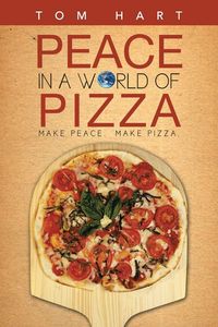 Produktbild: Peace in a World of Pizza