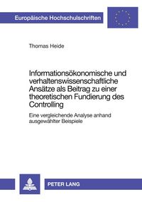 Produktbild: Informations&ouml;konomische und verhaltenswissenschaftliche Ans&auml;tze als Beitrag zu einer theoretischen Fundierung des Controlling