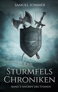 Produktbild: Die Sturmfels Chroniken Band 3: Angriff des Titanen