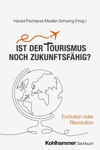 Produktbild: Ist der Tourismus noch zukunftsf&auml;hig?